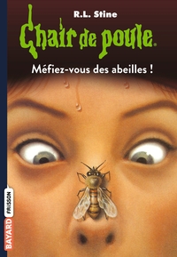 CHAIR DE POULE , TOME 05 - MEFIEZ-VOUS DES ABEILLES !