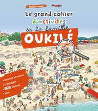 Le grand cahier d'activités de la famille Oukilé