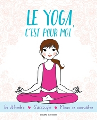 Le yoga c'est pour moi