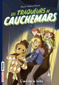 LES TRAQUEURS DE CAUCHEMARS, TOME 02 - L'OEIL DE LA BETE