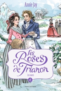 Les roses de Trianon, Tome 06