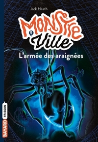 MONSTREVILLE, TOME 02 - L'ARMEE DES ARAIGNEES