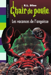 CHAIR DE POULE , TOME 72 - LES VACANCES DE L'ANGOISSE