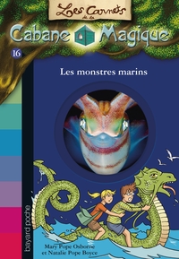 LES CARNETS DE LA CABANE MAGIQUE, TOME 16 - LES MONSTRES MARINS