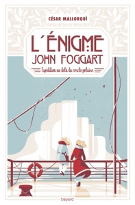 L'énigme John Foggart, Tome 01