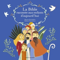 La Bible racontée aux enfants d'aujourd'hui