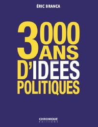 3000 ANS D'IDEES POLITIQUES