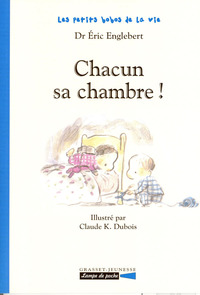 CHACUN SA CHAMBRE