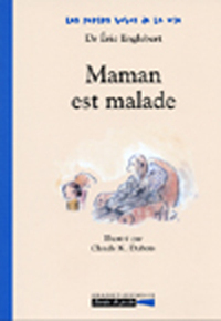 MAMAN EST MALADE