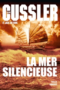 LA MER SILENCIEUSE - THRILLER - TRADUIT DE L'ANGLAIS (ETATS-UNIS) PAR BERNARD GILLES
