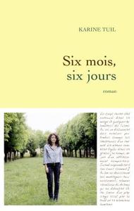 SIX MOIS, SIX JOURS