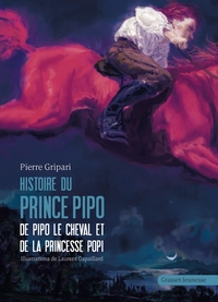 HISTOIRES DU PRINCE PIPO, DE PIPO LE CHEVAL ET DE LA PRINCESSE POPI