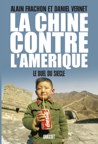 LA CHINE CONTRE L'AMERIQUE - LE DUEL DU SIECLE