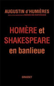 HOMERE ET SHAKESPEARE EN BANLIEUE