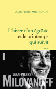 L'HIVER D'UN EGOISTE ET LE PRINTEMPS QUI SUIVIT