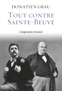 TOUT CONTRE SAINTE-BEUVE - L'INSPIRATION RETROUVEE