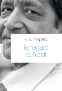 LE REGARD ET L'ECRIT - TRADUIT DE L'ANGLAIS PAR FRANCOIS ROSSO ET BERNARD TURLE