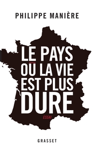 LE PAYS OU LA VIE EST PLUS DURE