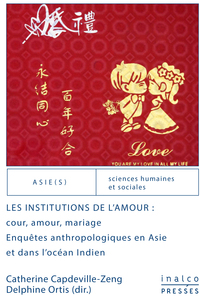 Les institutions de l'amour : cour, amour, mariage