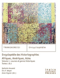 Encyclopédie des historiographies, Afriques, Amériques, Asies