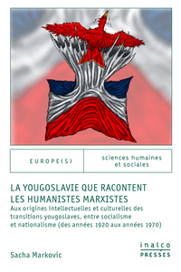 La Yougoslavie que racontent les humanistes marxistes