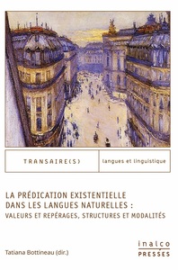 La prédication existentielle dans les langues naturelles : valeurs et repérages, structures et modalités