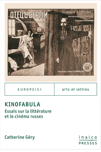 KINOFABULA. - ESSAIS SUR LA LITTERATURE ET LE CINEMA RUSSES