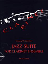 JAZZ SUITE - FOR CLARINET ENSEMBLE. 4 CLARINETS IN BB. PARTITION ET PARTIES.