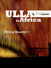 ULLA IN AFRICA - STRING QUARTET. PARTITION ET PARTIES.