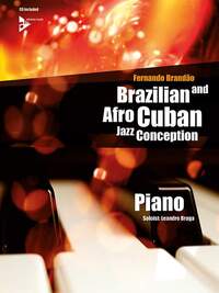 BRAZILIAN AND AFRO-CUBAN JAZZ CONCEPTION - 17 INTERMEDIATE TUNES WITH ADDITIONAL EXERCISES AND GROOV