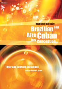 BRAZILIAN AND AFRO-CUBAN JAZZ CONCEPTION - 17 INTERMEDIATE TUNES WITH ADDITIONAL EXERCISES AND GROOV
