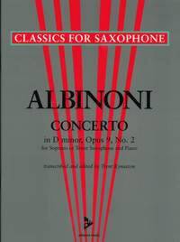 CLASSICS FOR SAXOPHONE - CONCERTO IN D MINOR - OP. 9/2. SAXOPHONE (S/T) AND PIANO. PARTITION ET PART
