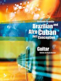 BRAZILIAN AND AFRO-CUBAN JAZZ CONCEPTION - 17 INTERMEDIATE TUNES WITH ADDITIONAL EXERCISES AND GROOV