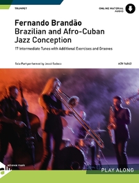 BRAZILIAN AND AFRO-CUBAN JAZZ CONCEPTION - 17 INTERMEDIATE TUNES WITH ADDITIONAL EXERCISES AND GROOV