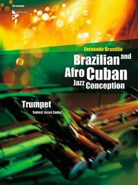 BRAZILIAN AND AFRO-CUBAN JAZZ CONCEPTION - 17 INTERMEDIATE TUNES WITH ADDITIONAL EXERCISES AND GROOV