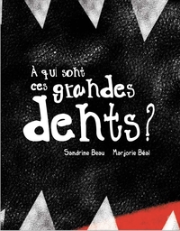 A QUI SONT CES GRANDES DENTS