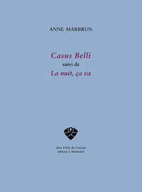 Casus Belli suivi de La nuit, ça va