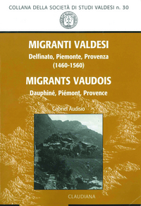 Migrants vaudois 1460-1560. Dauphiné, Piémont, Provence