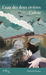 L'EAU DES DEUX RIVIERES : COLETTE