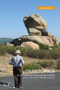 GRANITOPOLIS - LA CITE RUINIFORME DU GRANITE DU CONFLENT