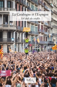 LA CATALOGNE ET L'ESPAGNE - LES CLEFS DU CONFLIT