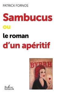 SAMBUCUS OU LE ROMAN D'UN APERITIF