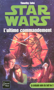 Star Wars - numéro 14 La CROISADE NOIre du Jedi foy - tome 3 L'ultime commandement