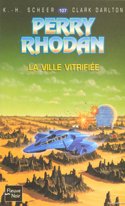 Perry Rhodan - numéro 107 La ville vitrifiée
