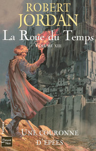 La roue du temps - tome 13 Une couronne d'épées