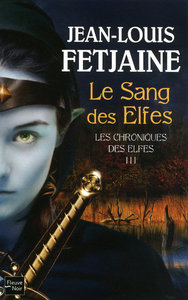 Les Chroniques des Elfes - tome 3 Le sang des Elfes