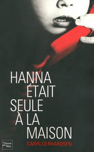 Hanna était seule à la maison