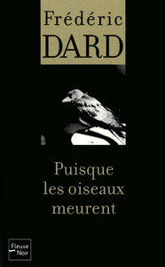 Puisque les oiseaux meurent