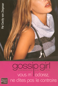 Gossip girl - numéro 2 Vous m'adorez ne dites pas le contraire