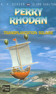Perry Rhodan - numéro 230 Transplantation solaire
